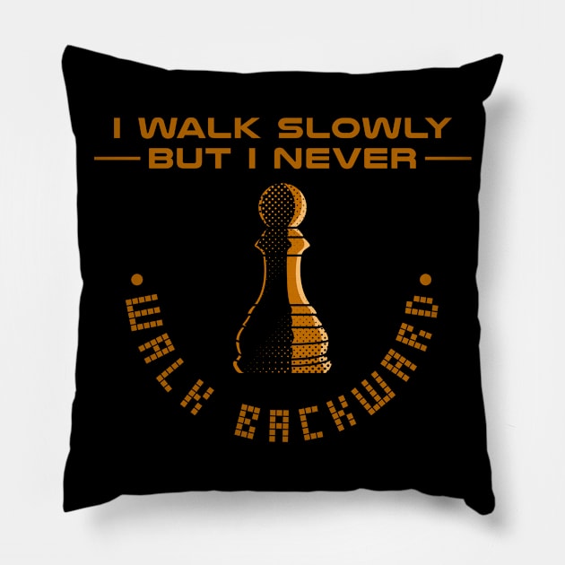 I walk slowly but I never walk backward Pillow by Markus Schnabel