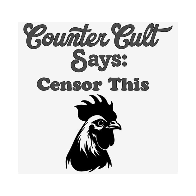 Censor This Cock Whiteout Version by CounterCult Podcast