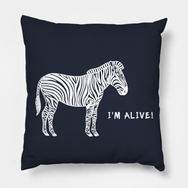 Zebra - I'm Alive - environment protection animal design Pillow by Green Paladin