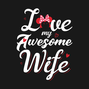 I love my awesome wife best design T-Shirt