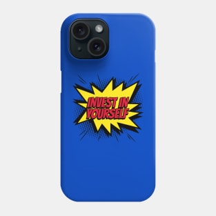 Invest in yourself comic kapow style artwork. Phone Case