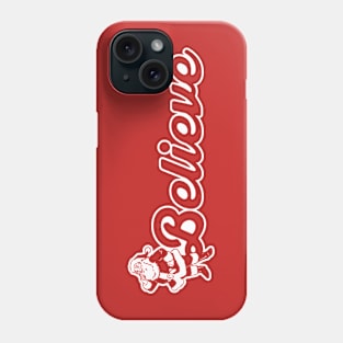 Believe Phone Case