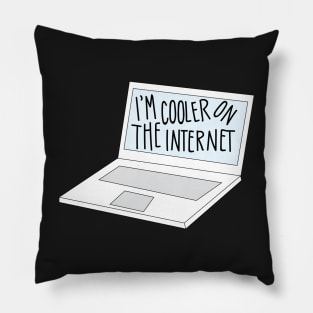 I'm Cooler On The Internet Funny Sticker Humor Pillow