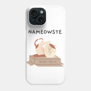 Nameowste Phone Case