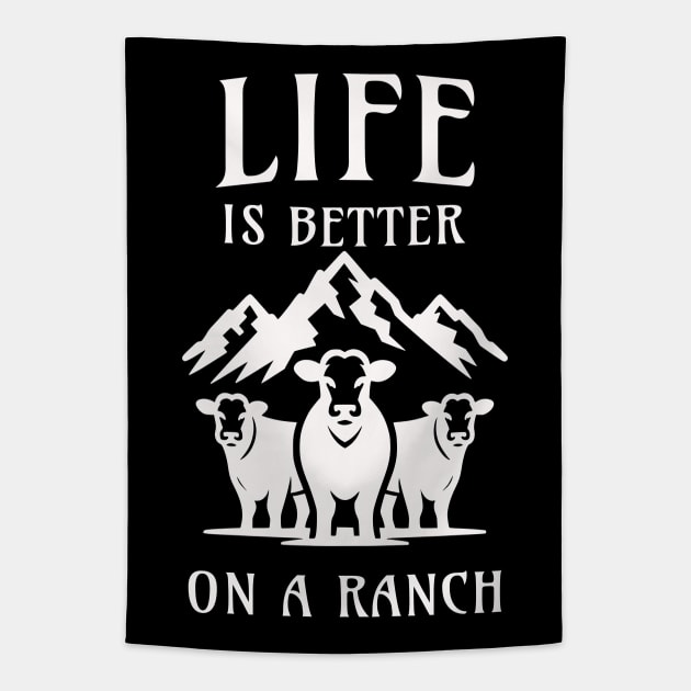 Life is better on a Ranch Tapestry by JoeStylistics