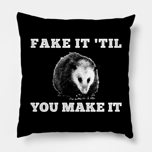 Fake it 'til you make it Opossum Pillow by giovanniiiii