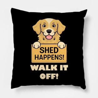 Golden Retriever Shed Happens Funny Dog Pillow