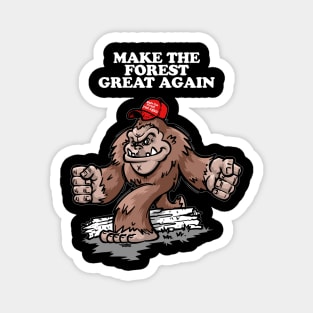Make the Forest Great Again Magnet