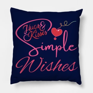 HUGS AND KISSES - SIMPLE WISHES Pillow