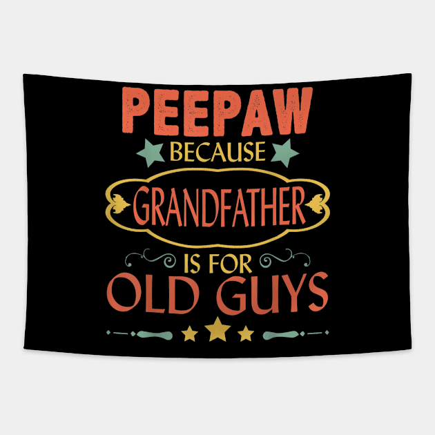 Mens Peepaw Tshirt Funny Retro Grandfather For Old Guys Tapestry by marcrosendahle