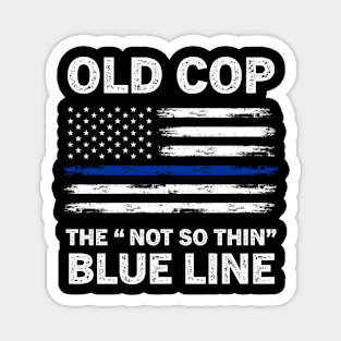 OLD COP- Thin Blue Line LEO LOW Design Magnet