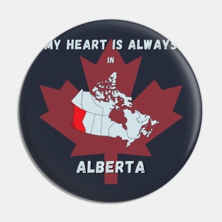 My Heart is always in Alberta Pin