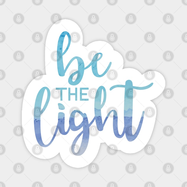 Be the Light Magnet by TheMoodyDecor