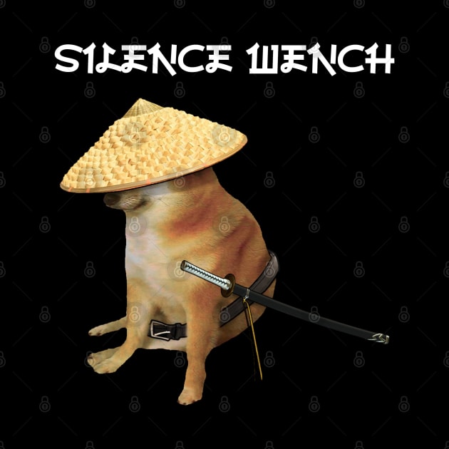 Silence Wench Meme by latebirdmerch