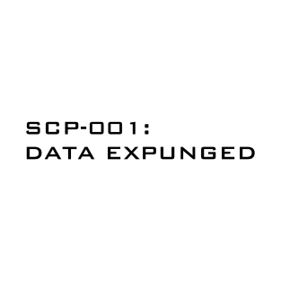 SCP-001: data expunged T-Shirt