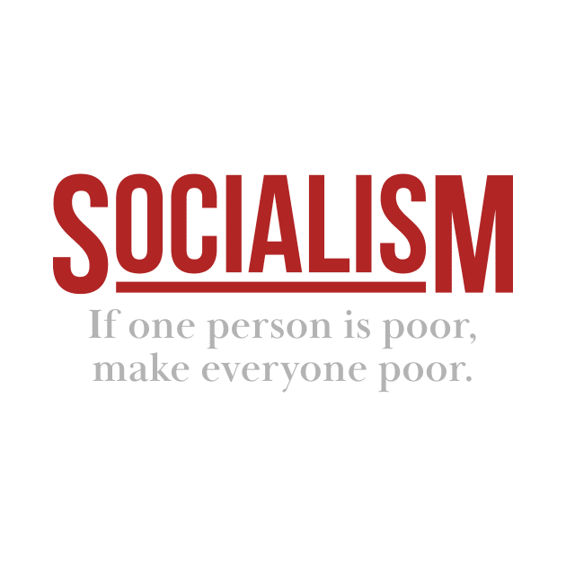 Anti-Socialism | Make Everyone Poor by BluPenguin