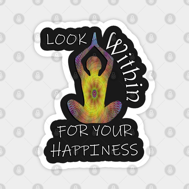 Inspirational Quote: Look Within For Your Happiness, Yoga Graphic Motivational Magnet by tamdevo1