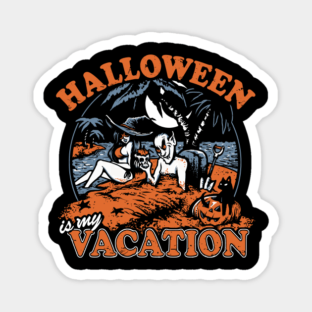 Halloween is my Vacation Magnet by heartattackjack