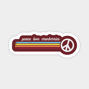 Peace Love Cranberries Magnet