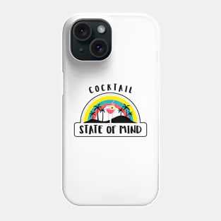 COCKTAIL State Of Mind Cocktail Lover Phone Case