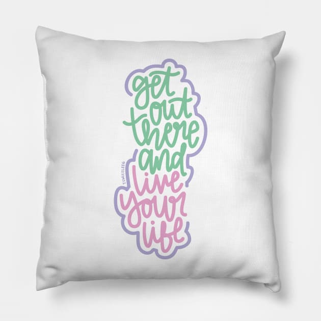 Get Out There And Live Your Life - Mint / Pink / Purple Pillow by hoddynoddy