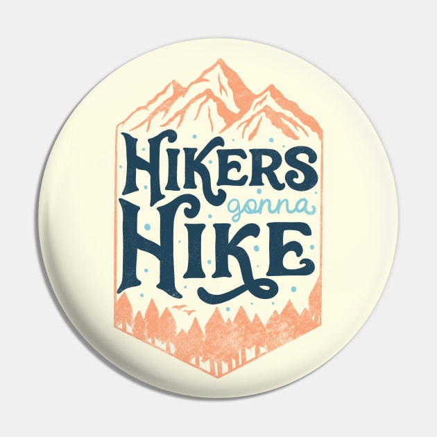 Hikers Gonna Hike by Tobe Fonseca Pin by Tobe_Fonseca