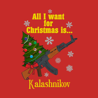 All I want for Christmas is... Kalashnikov T-Shirt