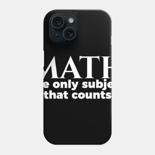 Nerd Math The Only Subject That Counts Phone Case