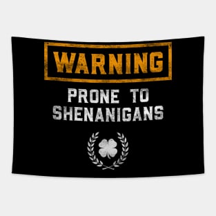 Warning Prone To Shenanigans Funny St Patricks Day Tapestry