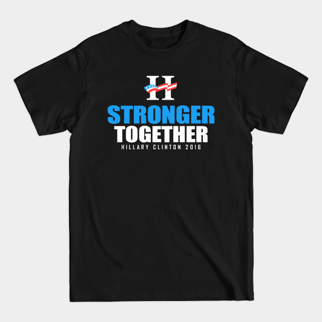 Disover Stronger Together - 2016 Hillary Clinton - T-Shirt