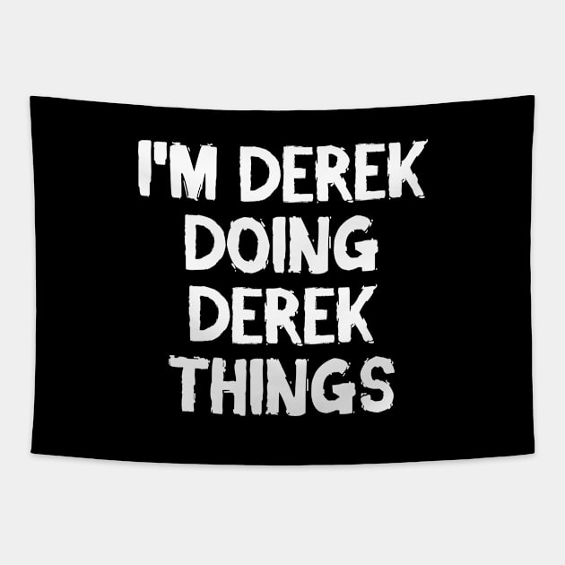 I'm Derek doing Derek things Tapestry by hoopoe