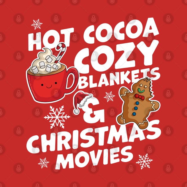 Hot Cocoa Cozy Blankets and Christmas Movies Xmas by OrangeMonkeyArt