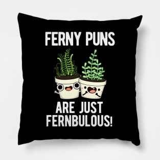 Ferny Puns Are Just Fernbulous Funny Plant Pun Pillow