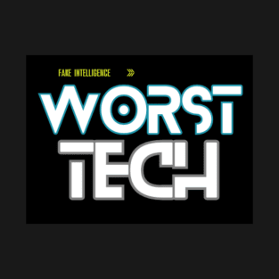 Worst Tech T-Shirt