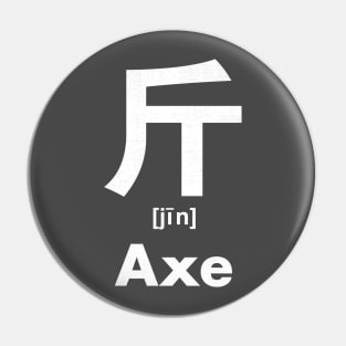 Axe Chinese Character (Radical 69) Pin