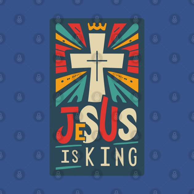 Jesus is King - Christian Quote by Art-Jiyuu