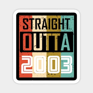 Straight Outta 2003 Magnet