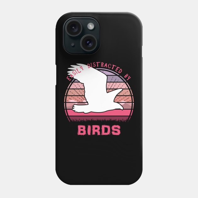 Easily Distracted By Birds Phone Case by Nerd_art