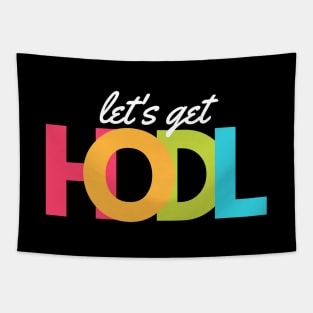 Lets Get HODL artwork1 Tapestry