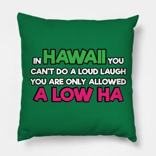 Funny Hawaii  Aloha Dad Joke Pillow