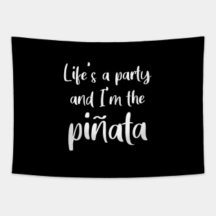 Life's a Party and I'm the Piñata Tapestry