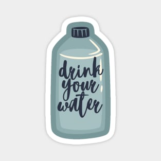 Drink your Water Magnet