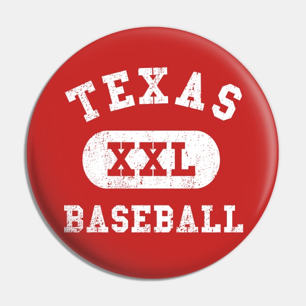 Texas Baseball III Pin by sportlocalshirts