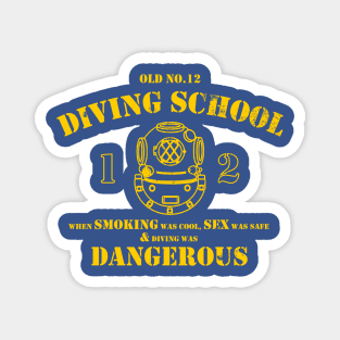 Funny Commercial Diver - Old No.12 Diving School Magnet