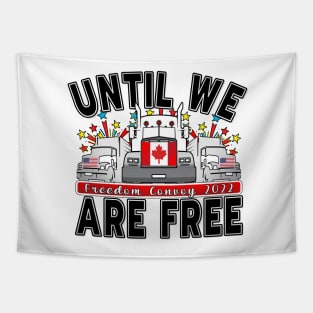 FREEDOM CONVOY 2022 UNTIL WE ARE ALL FREE LETTERS BLACK Tapestry