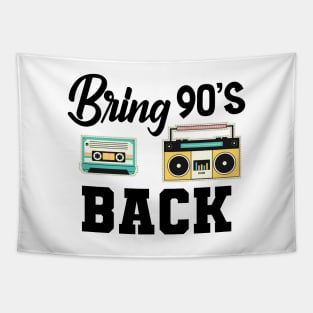 Bring 90's Back Tapestry