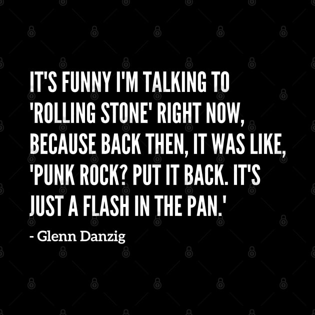 Famous Glenn Danzig "Rolling Stone" Quote by capognad