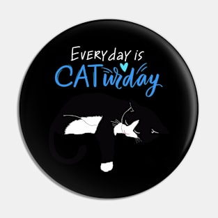 Everyday Is Caturday Quote For Cat Lovers Pin