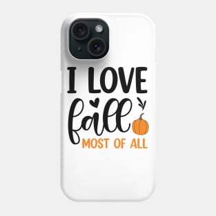 I love fall most of all! Phone Case