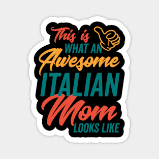 Awesome Italian Mom looks like Magnet